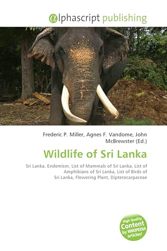 Wildlife of Sri Lanka: Sri Lanka, Endemism, List of Mammals of Sri Lanka, List of Amphibians of Sri Lanka, List of Birds of Sri Lanka, Flowering Plant, Dipterocarpaceae