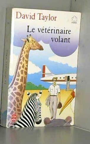 Le veterinaire volant [Unknown Binding]