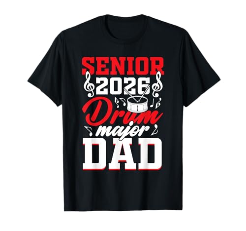 Senior 2026 drum major Dad graduation graduate T-Shirt