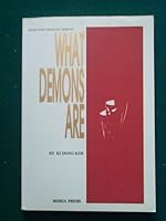 What Demons Are (Kim Ki Dong Theology Series #9) B00CGMPU46 Book Cover