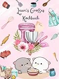  Lauri\'s Großes Kochbuch: Rezeptbuch zum Selber schreiben