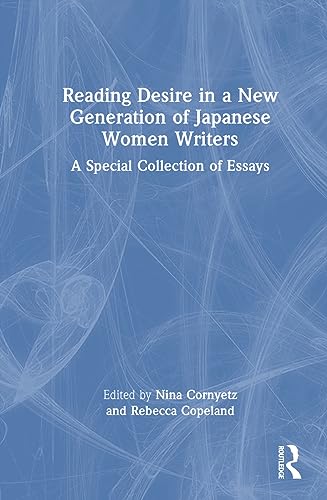 Reading Desire in a New Generation of Japanese Women Writers
