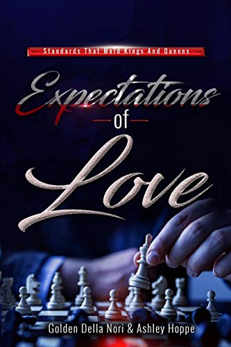 Expectations Of Love: Standards That Mold Kings & Queens