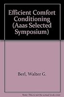 Efficient Comfort Conditioning: The Heating and Cooling of Buildings (Aaas Selected Symposium) 0891582908 Book Cover
