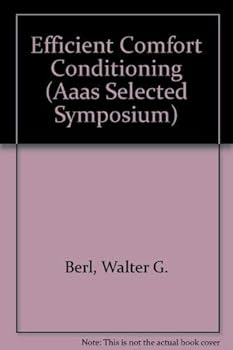 Efficient Comfort Conditioning: The Heating and Cooling of Buildings (Aaas Selected Symposium)