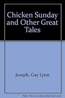 Chicken Sunday and Other Great Tales 1564179060 Book Cover