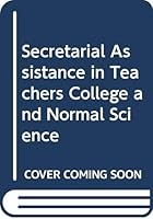 Secretarial Assistance in Teachers College and Normal Science 0404557244 Book Cover