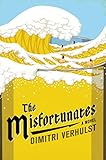 The Misfortunates: A Novel