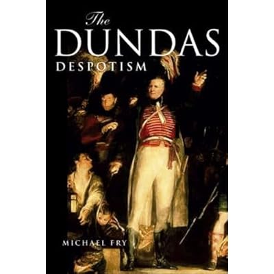 The Dundas Despotism