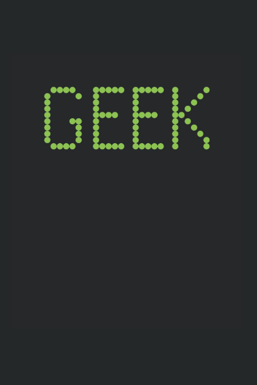 Geek: College Rulled Notebook For Geeks