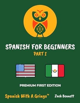 Paperback Spanish For Beginners: Part I (Spanish With A Gringo Curriculum Books) (Spanish Edition) [Spanish] Book