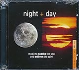 Night + Day: Music to Soothe the Soul and Enliven the Spirit (2-CD Set)