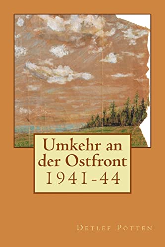 Umkehr an der Ostfront: 1941-44 (German Edition)