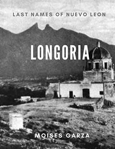 Longoria: Last Names of Nuevo Leon - image 1
