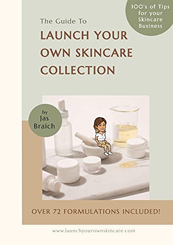 The Guide To Launch Your Own Skincare Collection (English Edition...