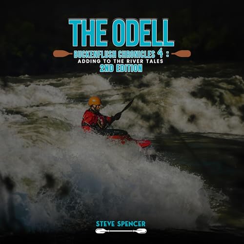 The Odell Buckenflush Chronicles 4: Adding to the River Tales, 2nd Edition Audiolivro Por Steve Spencer capa