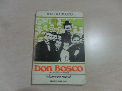 Don Bosco. Una biografia nuova. Ediz. per ragazzi