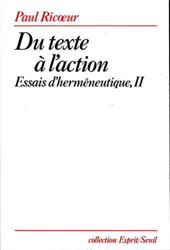 Du texte à l'action. Essais d'herméneutique, t. 2 [French] 2020093774 Book Cover