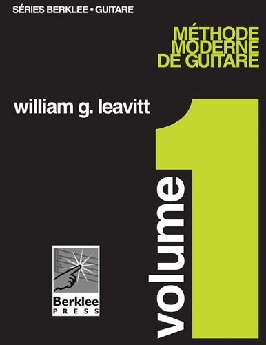[(Methode Moderne de Guitare)] [Author: William Leavitt] published on (November, 1999)