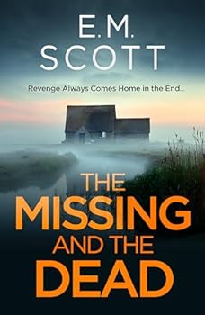 Paperback The Missing and the Dead (DI Thomas Maitland 1) : A missing teacher, a disgraced detective, and a deadly obsession?where guilt and revenge collide. Book