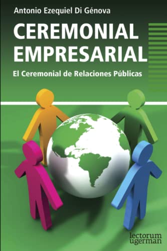 Ceremonial empresarial: el ceremonial de relaciones públicas (Spanish Edition)