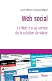  Web social: Le Web 2.0 au service de la création de valeur