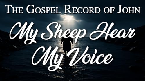 31 My Sheep Hear My Voice