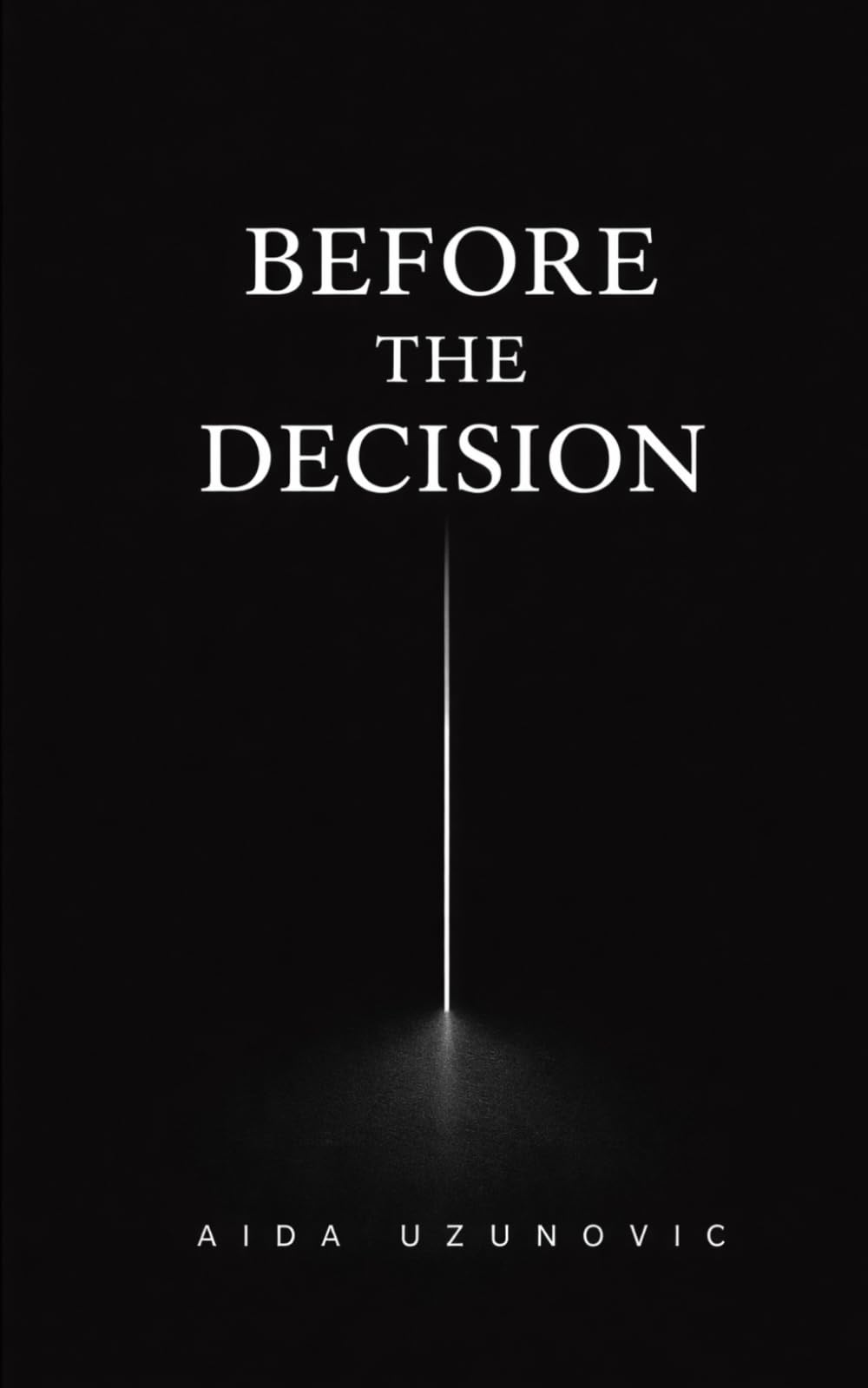 Before the Decision: The Moment Where You Already Know