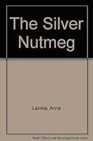 The Silver Nutmeg B009TI0ATK Book Cover