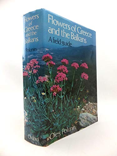 The Flowers of Greece and the Balkans: A Field Guide