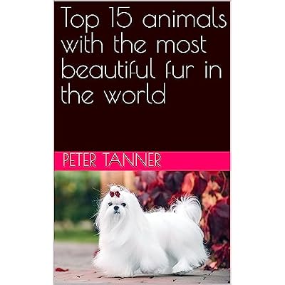 Top 15 animals with the most beautiful fur in the world