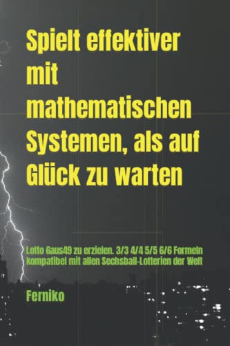 Spielt effektiver mit mathematischen Systemen als auf Glück zu warten: Lotto 6aus49 zu erzielen. 3/3