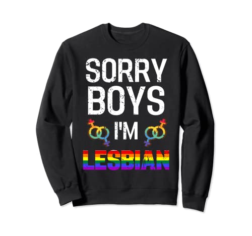 Sorry Boy I'm Lesbian Rainbow Flag Funny LGBT Pride Forbici Felpa
