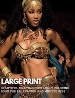 Beautiful Belly Dancers Adult Coloring Book: For Relaxation and Mindfulness B0BZBZWYBJ Book Cover