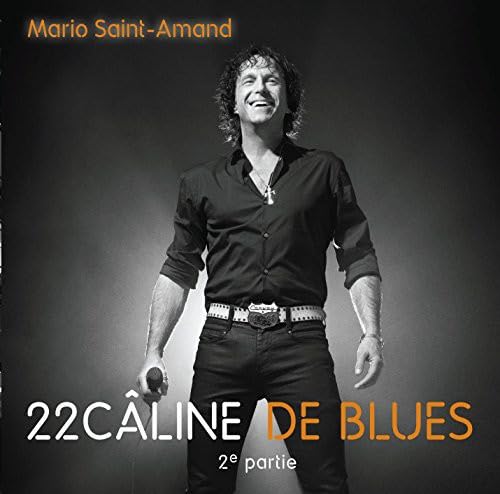 22 Calines De Blues / 2E Partie [Audio CD] Saint-Amand, Mario
