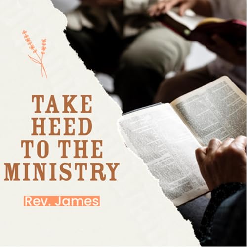 Take heed to the ministry 2