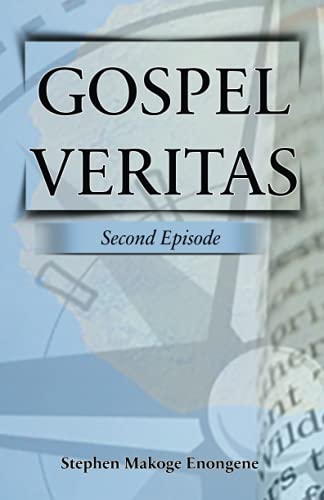 GOSPEL VERITAS: SECOND EPISODE