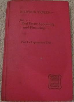 Hardcover Ellwood Tables for Real Estate Appraising and Financing Part 1 Explanatory Text Book