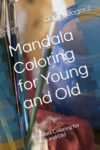 Mandala Coloring for Young and Old: Mandala Coloring for Young and Old (German Edition)