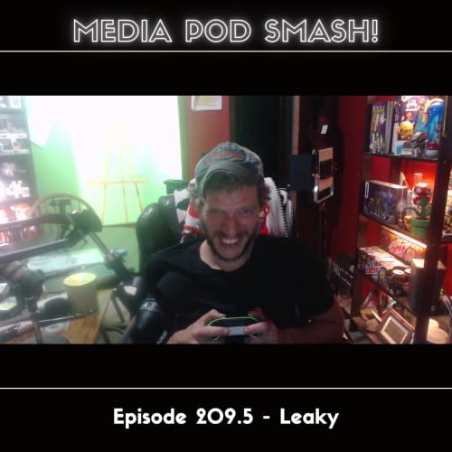 Episode 209.5 - Leaky