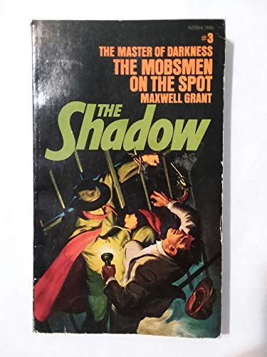 The Shadow #3: The Mobsmen on the Spot B002ADW6JI Book Cover