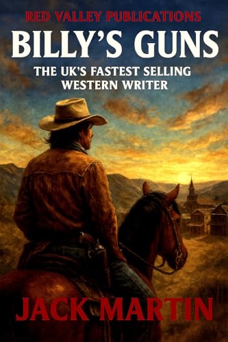 Billy's Guns: An all-action western from Jack Martin, the UK's fastest selling western author (WILD WEST ADVENTURE Book 2)