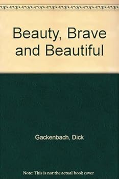 Hardcover Beauty, Brave and Beautiful Book