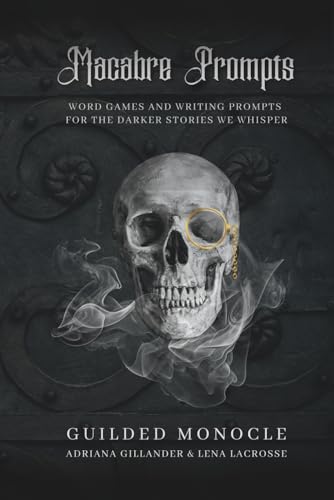 Macabre Prompts: Word Games and Writing Prompts