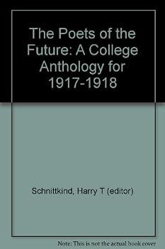 The Poets of the Future: A College Anthology for 1917-1917