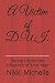 A Victim of D.U.I.: Dating Under the Influence of Your Man