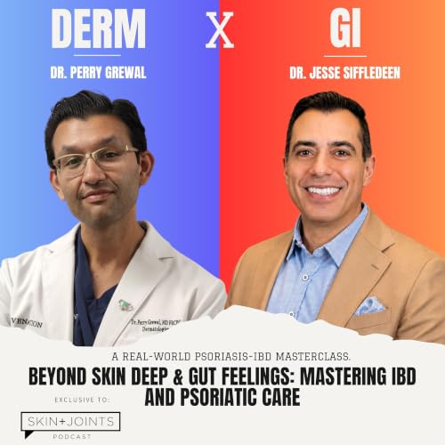 Beyond Skin Deep & Gut Feelings: Mastering IBD and Psoriatic Care PART 1
