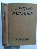 A fitting habitation B0007EGBFM Book Cover