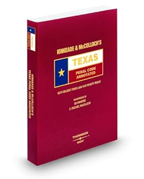 Paperback Kinkeade and McColloch's Texas Penal Code Annotated, 2009-2010 ed. (Texas Annotated Code Series) Book