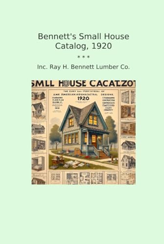 Bennett's Small House Catalog, 1920 (Classic Books)